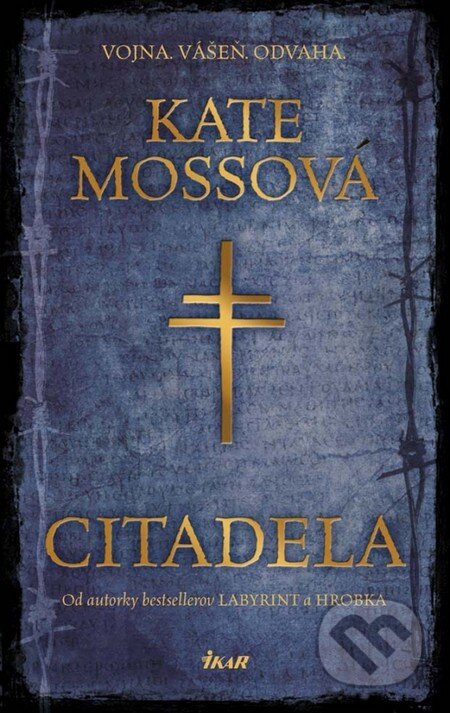 Kniha: Citadela (Kate Mosse). Ikar, 2013 Kniha: Citadela (Kate Mosse). Ikar, 2013