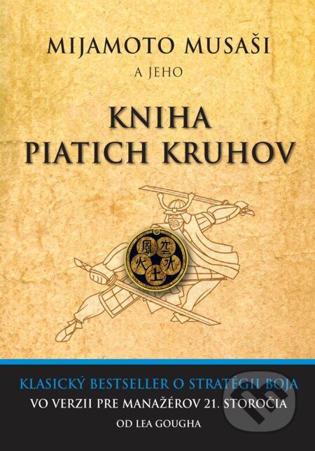 E-kniha: Mijamoto Musaši a jeho Kniha piatich kruhov (Leo Gough). Eastone Books, 2012 E-kniha: Mijamoto Musaši a jeho Kniha piatich kruhov (Leo Gough). Eastone Books, 2012