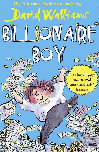 Kniha: Billionaire Boy (David Walliams). HarperCollins, 2011 Kniha: Billionaire Boy (David Walliams). HarperCollins, 2011