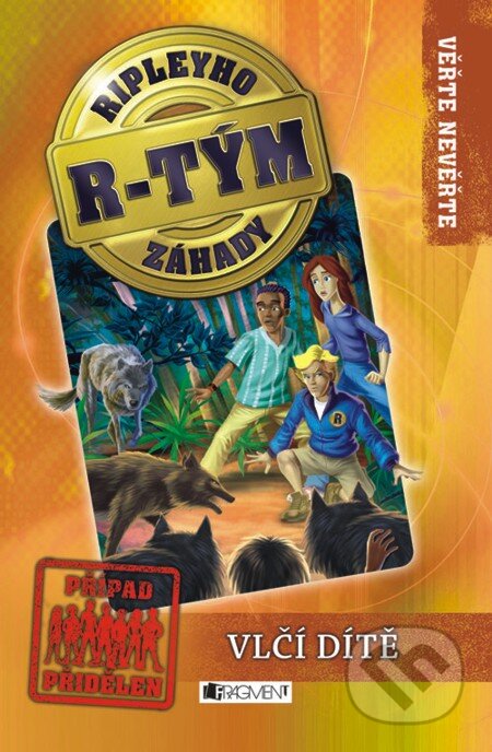 E-kniha: Ripleyho záhady R-TÝM – Vlčí dítě (Kay Wilkins). Nakladatelství Fragment, 2013 E-kniha: Ripleyho záhady R-TÝM – Vlčí dítě (Kay Wilkins). Nakladatelství Fragment, 2013