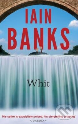 Kniha: Whit (Iain Banks). Abacus, 2013 Kniha: Whit (Iain Banks). Abacus, 2013