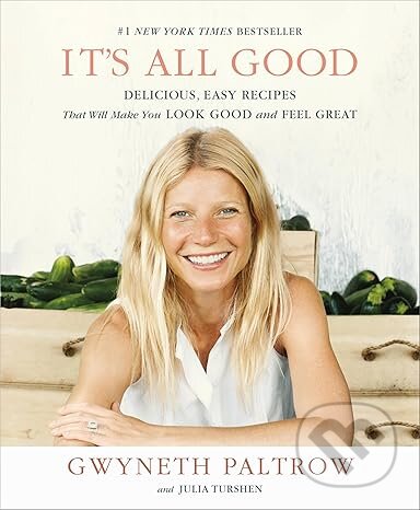 Kniha: It's All Good (Gwyneth Paltrow). Piatkus, 2020 Kniha: It's All Good (Gwyneth Paltrow). Piatkus, 2020