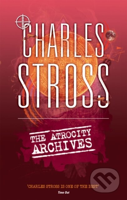 Kniha: The Atrocity Archives (Charles Stross). Orbit, 2013 Kniha: The Atrocity Archives (Charles Stross). Orbit, 2013