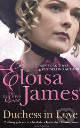 Kniha: Duchess in Love (Eloisa James). Piatkus, 2013 Kniha: Duchess in Love (Eloisa James). Piatkus, 2013