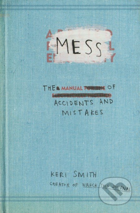 Kniha: Mess (Keri Smith). Penguin Books, 2010 Kniha: Mess (Keri Smith). Penguin Books, 2010