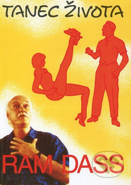 Kniha: Tanec života (Ram Dass). Pragma, 1994 Kniha: Tanec života (Ram Dass). Pragma, 1994