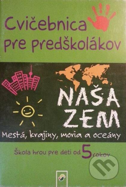 Kniha: Cvičebnica pre predškolákov (Svojtka&Co.). Svojtka&Co., 2011 Kniha: Cvičebnica pre predškolákov (Svojtka&Co.). Svojtka&Co., 2011