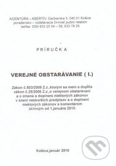 Kniha: Verejné obstarávanie I. (Asertív). Asertív, 2010 Kniha: Verejné obstarávanie I. (Asertív). Asertív, 2010