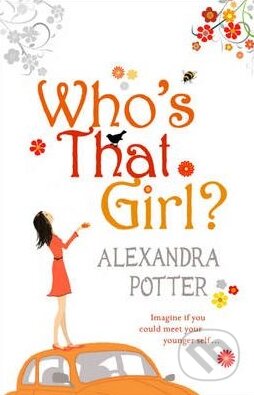 Kniha: Who's That Girl? (Alexandra Potter). Hodder Paperback, 2009 Kniha: Who's That Girl? (Alexandra Potter). Hodder Paperback, 2009