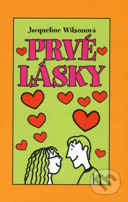 Kniha: Prvé lásky (Jacqueline Wilson). Slovart, 2013 Kniha: Prvé lásky (Jacqueline Wilson). Slovart, 2013