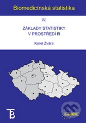 Kniha: Biomedicínská statistika IV. (Karel Zvára). Karolinum, 2013 Kniha: Biomedicínská statistika IV. (Karel Zvára). Karolinum, 2013