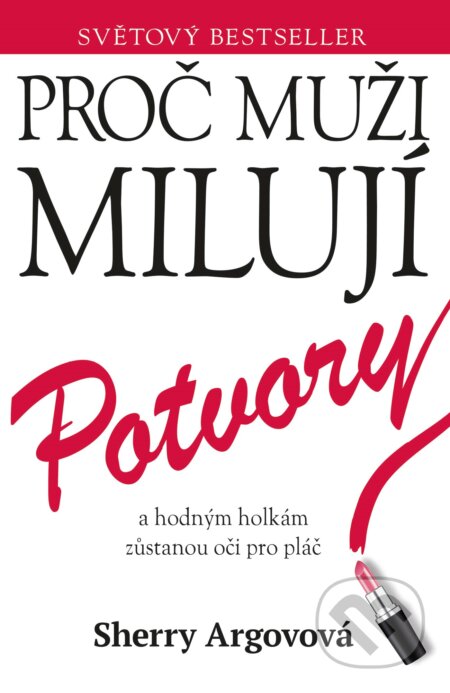 Kniha: Proč muži milují potvory (Sherry Argov). Motto, 2013 Kniha: Proč muži milují potvory (Sherry Argov). Motto, 2013