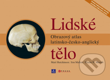 Kniha: Lidské tělo (Elaine N. Marieb, Jon Mallatt a Matt Hutchinson). Computer Press, 2013 Kniha: Lidské tělo (Elaine N. Marieb, Jon Mallatt a Matt Hutchinson). Computer Press, 2013