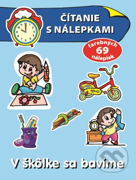 Kniha: Čítanie s nálepkami - V škôlke sa bavíme (Slovart). Slovart, 2013 Kniha: Čítanie s nálepkami - V škôlke sa bavíme (Slovart). Slovart, 2013