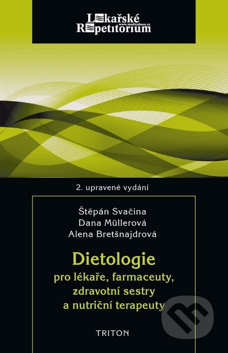 Dietologie pro lékaře, farmaceuty, zdravotní sestry a nutriční terapeuty - Štěpán Svačina a kolektív, Triton, 2013