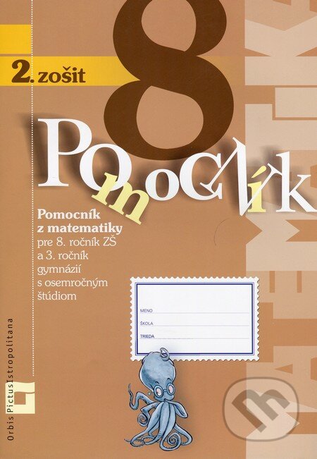 Kniha: Pomocník z matematiky pre 8. ročník základných škôl a 3. ročník gymnázií s osemročným štúdiom (2. zošit) (Peter Bero a Zuzana Berová). Orbis Pictus Istropolitana, 2012 Kniha: Pomocník z matematiky pre 8. ročník základných škôl a 3. ročník gymnázií s osemročným štúdiom (2. zošit) (Peter Bero a Zuzana Berová). Orbis Pictus Istropolitana, 2012