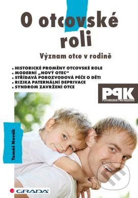 Kniha: O otcovské roli (Tomáš Novák). Grada, 2013 Kniha: O otcovské roli (Tomáš Novák). Grada, 2013