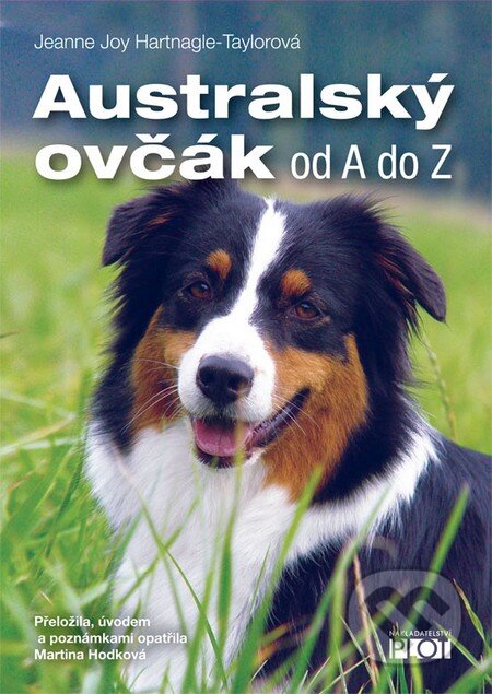 Kniha: Australský ovčák (Jeanne Joy Hartnagle Taylor). Plot, 2013 Kniha: Australský ovčák (Jeanne Joy Hartnagle Taylor). Plot, 2013