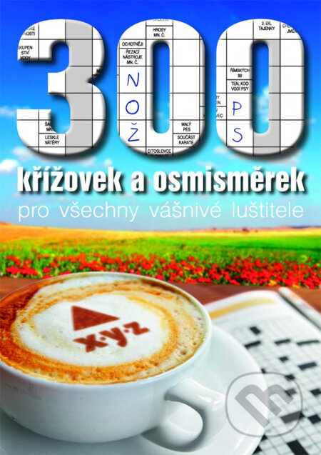 Kniha: 300 klasických křížovek pro vášnivé luštitele (XYZ). XYZ, 2013 Kniha: 300 klasických křížovek pro vášnivé luštitele (XYZ). XYZ, 2013