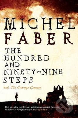 Kniha: Hundred and Ninety-Nine Steps (Michel Faber). Canongate Books, 2010 Kniha: Hundred and Ninety-Nine Steps (Michel Faber). Canongate Books, 2010