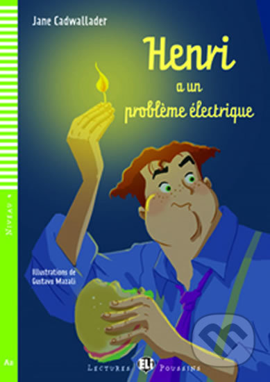 Kniha: Henri a un probleme electrique (Jane Cadwallader). Eli, 2010 Kniha: Henri a un probleme electrique (Jane Cadwallader). Eli, 2010