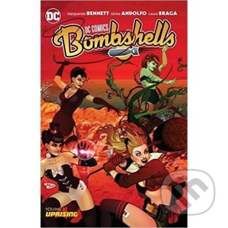 Kniha: DC Comics Bombshells Vol. 3 (Marguerite Bennett). DVA Verlags, 2017 Kniha: DC Comics Bombshells Vol. 3 (Marguerite Bennett). DVA Verlags, 2017