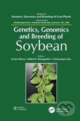 Kniha: Genetics, Genomics, and Breeding of Soybean (Kristin Bilyeu, Milind B. Ratnaparkhe a Chittaranjan Kole). Taylor & Francis Books, 2017 Kniha: Genetics, Genomics, and Breeding of Soybean (Kristin Bilyeu, Milind B. Ratnaparkhe a Chittaranjan Kole). Taylor & Francis Books, 2017