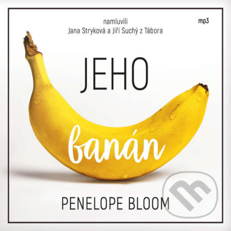 Audiokniha: Jeho banán (Penelope Bloom). BETA - Dobrovský, 2022 Audiokniha: Jeho banán (Penelope Bloom). BETA - Dobrovský, 2022