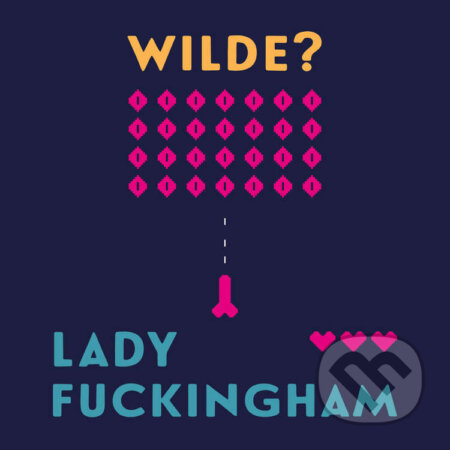 Audiokniha: Lady Fuckingham (Oscar Wilde). Tympanum, 2022 Audiokniha: Lady Fuckingham (Oscar Wilde). Tympanum, 2022