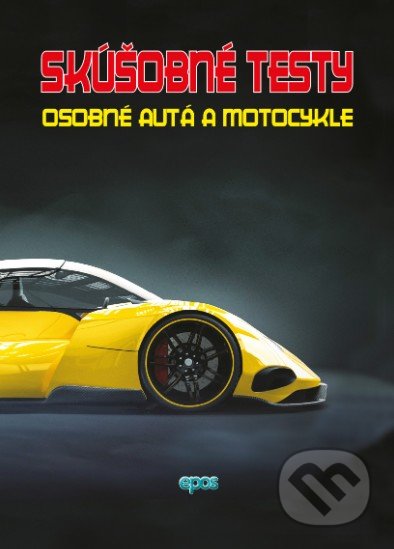 Kniha: Skúšobné testy – Osobné autá a motocykle (Epos). Epos, 2022 Kniha: Skúšobné testy – Osobné autá a motocykle (Epos). Epos, 2022