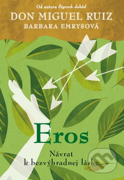 Kniha: Eros (Barbara Emrys a Don Miguel Ruiz), 2022 Kniha: Eros (Barbara Emrys a Don Miguel Ruiz), 2022