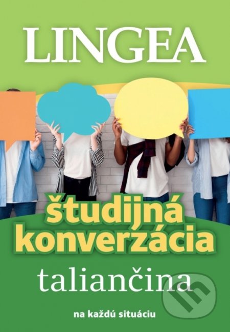 Kniha: Študijná konverzácia: Taliančina (Lingea). Lingea, 2022 Kniha: Študijná konverzácia: Taliančina (Lingea). Lingea, 2022
