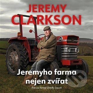 Audiokniha: Jeremyho farma nejen zvířat (Jeremy Clarkson). Tympanum, 2022 Audiokniha: Jeremyho farma nejen zvířat (Jeremy Clarkson). Tympanum, 2022
