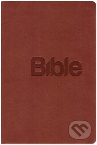 Kniha: Bible21 - eko kůže hnědá (Biblion). Biblion, 2022 Kniha: Bible21 - eko kůže hnědá (Biblion). Biblion, 2022