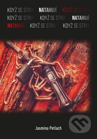 Kniha: Když se stíny natahují (Jasmina Petlach). Knihy s úsměvem, 2022 Kniha: Když se stíny natahují (Jasmina Petlach). Knihy s úsměvem, 2022