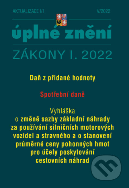 Aktualizace I/1 - Spotřební daně, DPH (Poradce s.r.o.). Poradce s.r.o., 2022 Aktualizace I/1 - Spotřební daně, DPH (Poradce s.r.o.). Poradce s.r.o., 2022