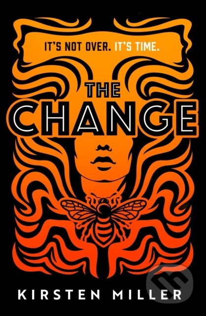 Kniha: The Change (Kirsten Miller). HarperCollins, 2022 Kniha: The Change (Kirsten Miller). HarperCollins, 2022