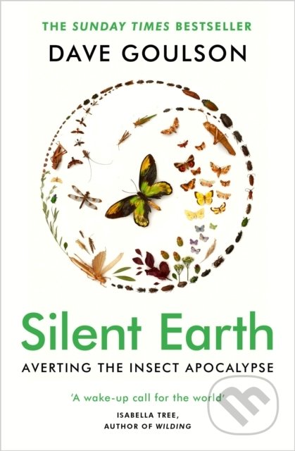Kniha: Silent Earth (Dave Goulson). Vintage, 2022 Kniha: Silent Earth (Dave Goulson). Vintage, 2022