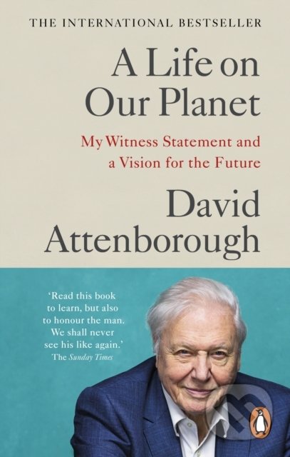 Kniha: A Life on Our Planet (David Attenborough). Ebury, 2022 Kniha: A Life on Our Planet (David Attenborough). Ebury, 2022
