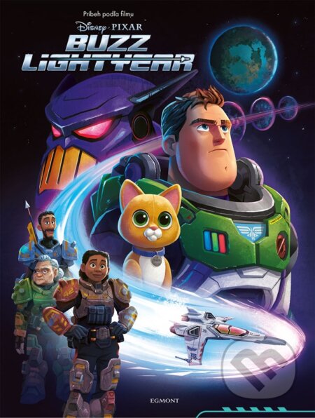 Kniha: Buzz Lightyear: Príbeh podľa filmu (Egmont SK). Egmont SK, 2022 Kniha: Buzz Lightyear: Príbeh podľa filmu (Egmont SK). Egmont SK, 2022