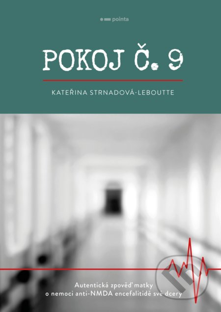 Kniha: Pokoj č. 9 (Kateřina Strnadová-Leboutte). Pointa, 2022 Kniha: Pokoj č. 9 (Kateřina Strnadová-Leboutte). Pointa, 2022