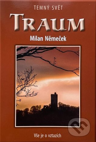 Kniha: Traum (Milan Němeček). Tiskový express, 2022 Kniha: Traum (Milan Němeček). Tiskový express, 2022
