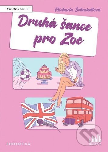 Kniha: Druhá šance pro Zoe (Michaela Schmiedl). Cosmopolis, 2022 Kniha: Druhá šance pro Zoe (Michaela Schmiedl). Cosmopolis, 2022