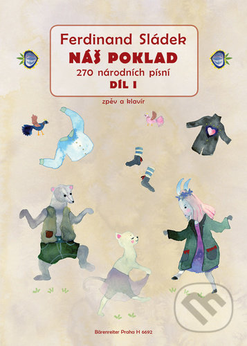 Kniha: Náš poklad I. díl (Ferdinand Sládek). Bärenreiter Praha, 2022 Kniha: Náš poklad I. díl (Ferdinand Sládek). Bärenreiter Praha, 2022