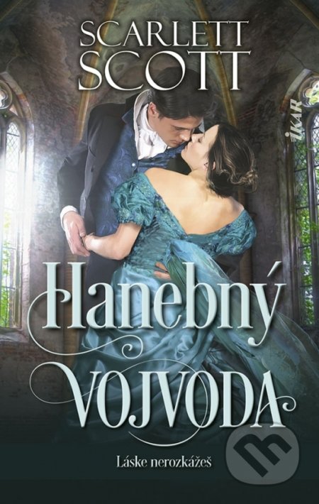 Kniha: Hanebný vojvoda (Scarlett Scott). Ikar, 2022 Kniha: Hanebný vojvoda (Scarlett Scott). Ikar, 2022