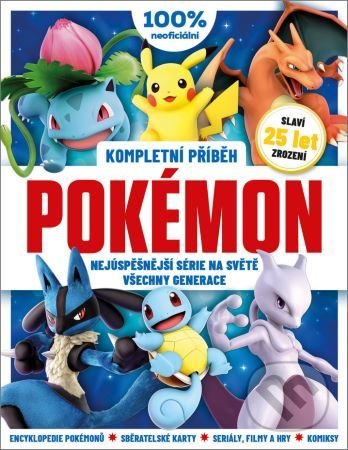 Kniha: Pokémon - kompletní příběh (Extra Publishing). Extra Publishing, 2021 Kniha: Pokémon - kompletní příběh (Extra Publishing). Extra Publishing, 2021