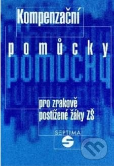 Kniha: Kompenzační pomůcky pro zrakově postižené žáky ZŠ (Alena Keblová). Septima Kniha: Kompenzační pomůcky pro zrakově postižené žáky ZŠ (Alena Keblová). Septima