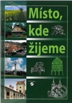 Kniha: Místo, kde žijeme - učebnice vlastivědy pro praktické ZŠ (Septima). Septima Kniha: Místo, kde žijeme - učebnice vlastivědy pro praktické ZŠ (Septima). Septima