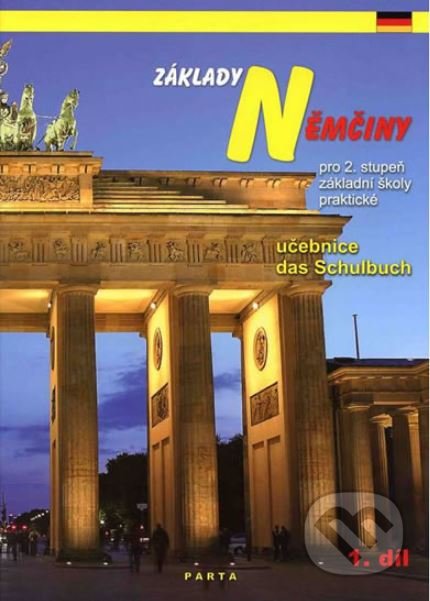 Kniha: Základy němčiny, 1. díl, učebnice pro ZŠ praktické (Růžena Fesslová). Parta, 2013 Kniha: Základy němčiny, 1. díl, učebnice pro ZŠ praktické (Růžena Fesslová). Parta, 2013