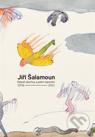 Kniha: Jiří Šalamoun / Básně všechny a jedno leporelo / 1978–2021 (Jiří Šalamoun a Pavel Hájek). Kavka, 2022 Kniha: Jiří Šalamoun / Básně všechny a jedno leporelo / 1978–2021 (Jiří Šalamoun a Pavel Hájek). Kavka, 2022